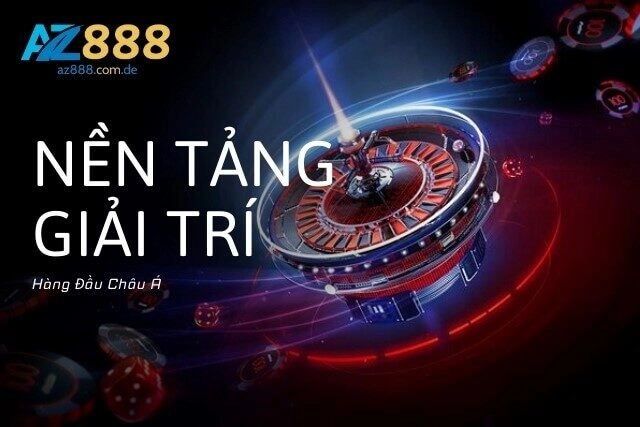 Nền tảng giải trí hàng đầu châu Á
